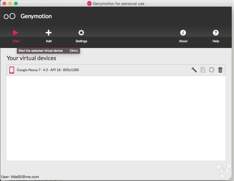 00 Genymotion Start tiw virtual Your virtual devices Genymotion for personal use Setings etriL Google Nexus 7 - 4.3 - API 18 -800x1280 User: littlega@me.com